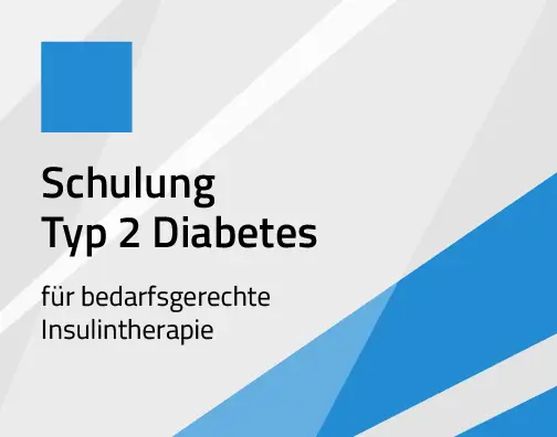 Schulung Typ 2 Diabetes - für bedarfsgerechte Insulintherapie